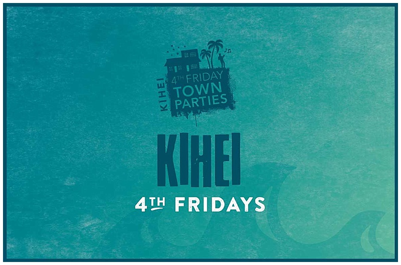 Kihei Fourth Friday Parties