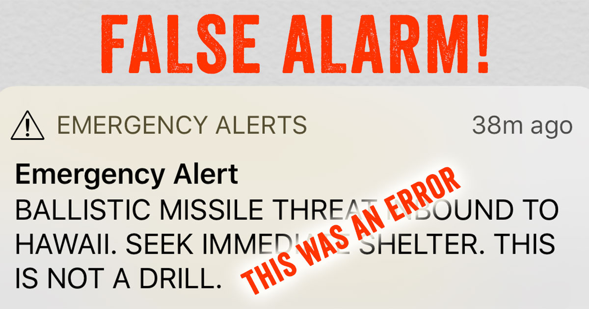 HAWAII INBOUND BALLISTIC MISSILE ALERT FALSE!