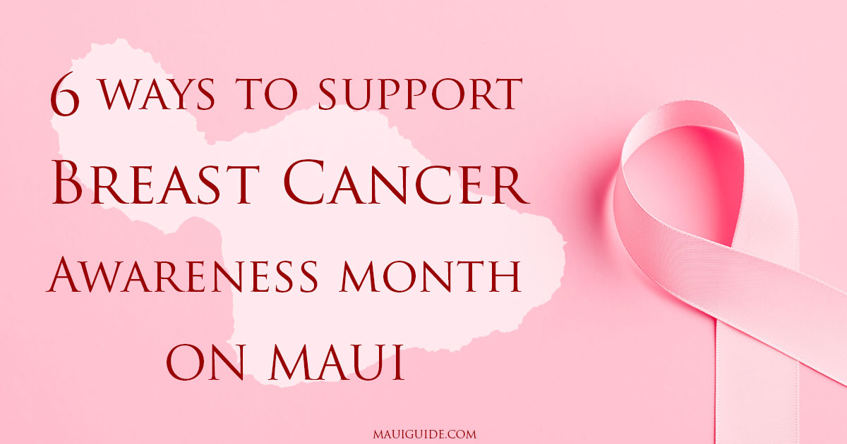 6 ways to support Breast Cancer Awareness month on Maui
